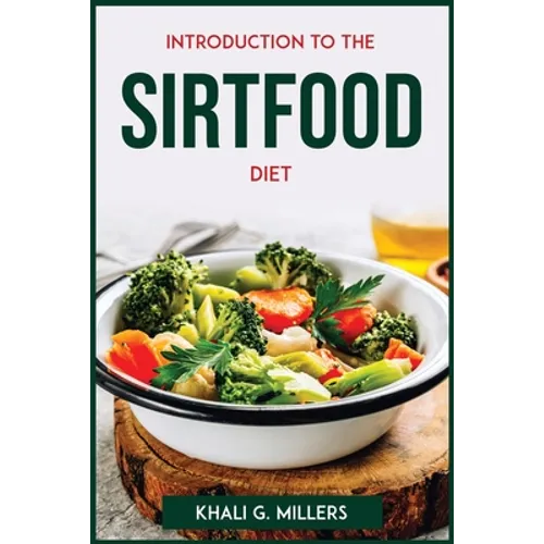 Introduction to the Sirtfood Diet