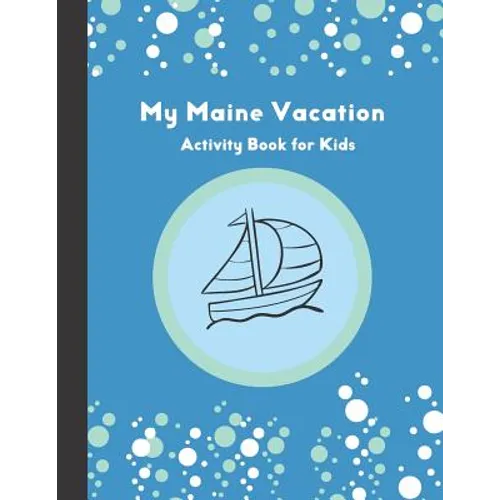 My Maine Vacation: Activity Book for Kids
