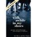 Walk Awhile In My Shoes