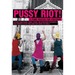 Pussy Riot!: A Punk Prayer for Freedom: Letters from Prison, Songs, Poems, and Courtroom Statements, Plus Tributes to the Punk Band That Shook the Wor