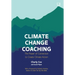Climate Change Coaching: The Power of Connection to Create Climate Action