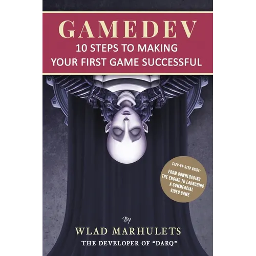 Gamedev: 10 Steps to Making Your First Game Successful