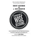 The Importance of Wise Decisions: How to Increase Your Happiness and Personal Success at Home and in the Workplace