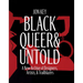 Black, Queer, and Untold: A New Archive of Designers, Artists, and Trailblazers