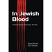In Jewish Blood: The Zionist Alliance with Germany, 1933-1963