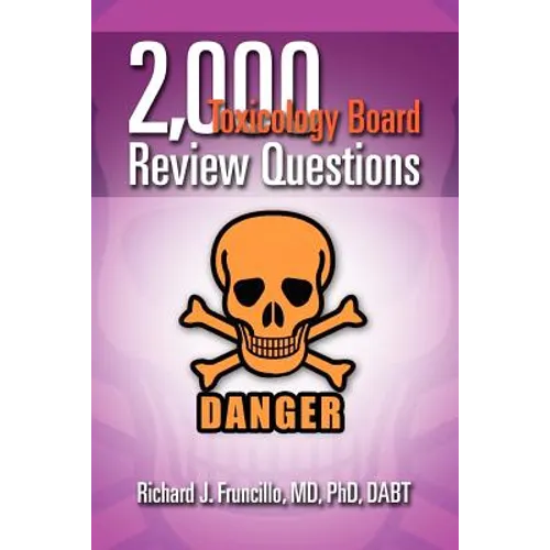 2,000 Toxicology Board Review Questions