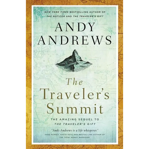 The Traveler's Summit: The Remarkable Sequel to the Traveler's Gift