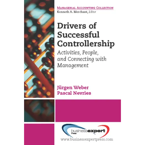 Drivers of Successful Controllership: Activities, People, and Connecting with Management