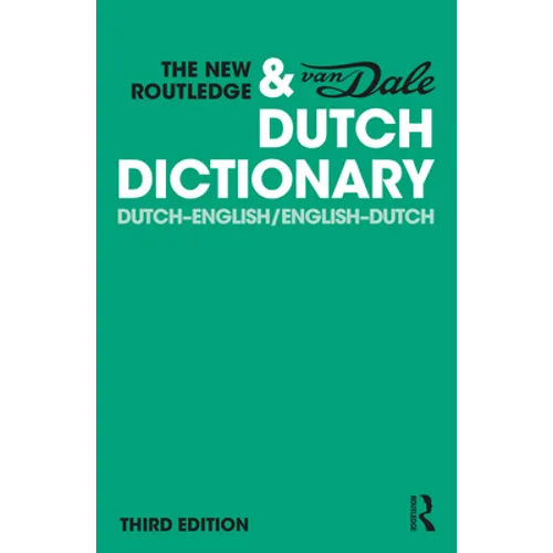 The New Routledge & Van Dale Dutch Dictionary: Dutch-English/English-Dutch