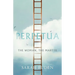 Perpetua: The Woman, the Martyr