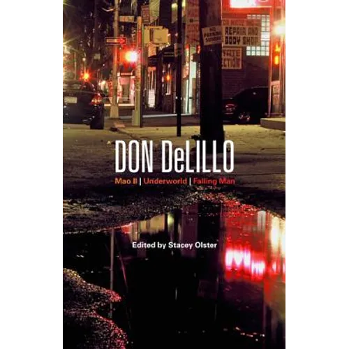 Don DeLillo: Mao II, Underworld, Falling Man