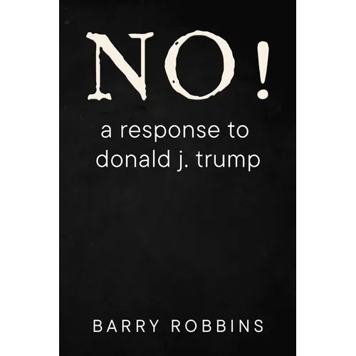 NO! a response to donald j. trump