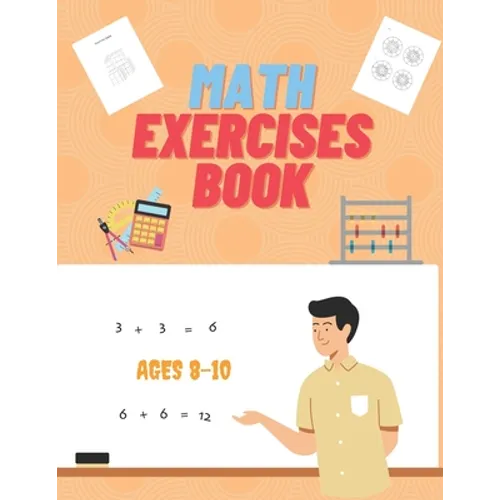 Math Exercises Book Ages 8-10: Hours of Fun Learning