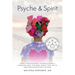 Psyche & Spirit: How a Psychiatrist Found Divinity Through Her Lifelong Quest for Truth and Her Daughter's Autism