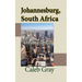 Johannesburg, South Africa: Travel and Tourism Guide