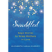 Swaddled: Sage Stories to Wrap Mothers in Love
