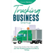 Trucking Business Startup: Step-by-Step Guide to Start, Grow and Run Your Own Trucking Company in as Little as 30 Days