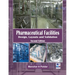 Pharmaceutical Facilities: Design, Layouts and Validation