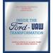 Inside the Ford-UAW Transformation: Pivotal Events in Valuing Work and Delivering Results