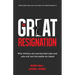 The Great Resignation: Why Millions Are Leaving Their Jobs and Who Will Win the Battle for Talent