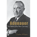 Adenauer: The Father of the New Germany