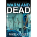 Warm and Dead: A Dr. Zack Winston Thriller