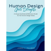Human Design Gate Strengths: A Unique Synthesis & Reference Guide for the Human Design Gates