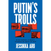 Putin's Trolls: On the Frontlines of Russia's Information War Against the World