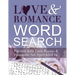 Love And Romance Word Search: Puzzles with Love Poems and Romantic Art Sprinkled In