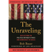 The Unraveling: Reflections on Politics Without Ethics and Democracy in Crisis