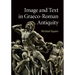 Image and Text in Graeco-Roman Antiquity