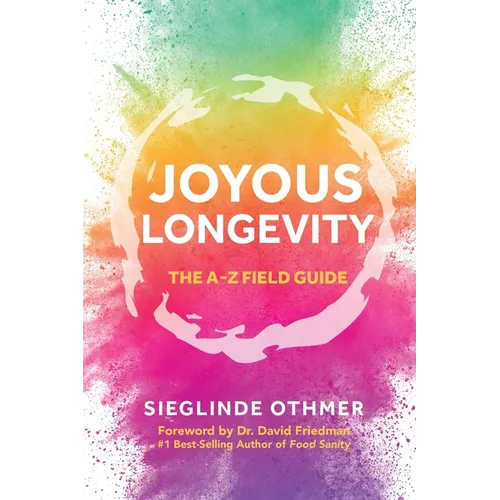 Joyous Longevity: The A-Z Field Guide