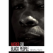 Hatred for Black People