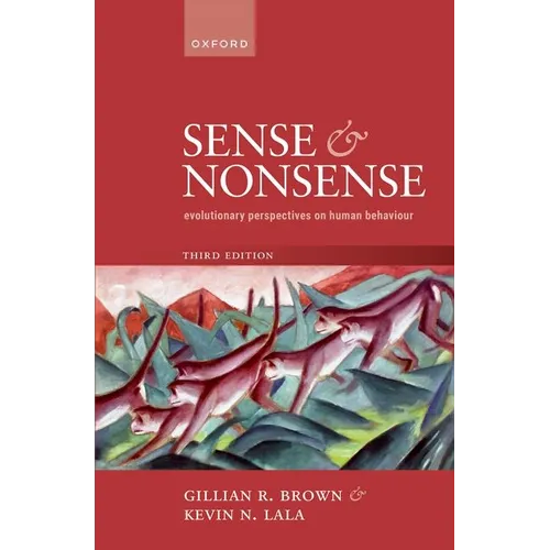 Sense and Nonsense: Evolutionary Perspectives on Human Behaviour
