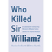 Who Killed Sir William?: A Community-University Research Alliance Seeks Justice for Injured Workers