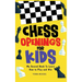 Chess Openings for Kids: My Second Book To Learn How to Play And Win