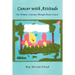 Cancer With Attitude: One Woman's Journey Through Breast Cancer