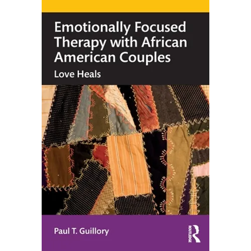 Emotionally Focused Therapy with African American Couples: Love Heals