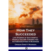 How They Succeeded: Life Stories of Successful People Told By Themselves; Autobiographies in Business