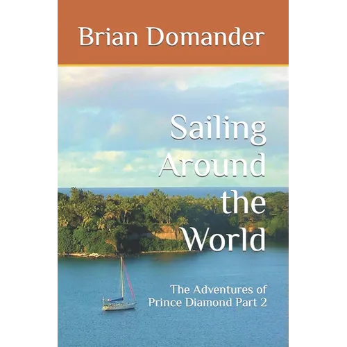 Sailing Around the World: The Adventures of Prince Diamond Part 2