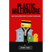 Plastic Millionaire: How to Build Business Credit & Leverage It Into Millions