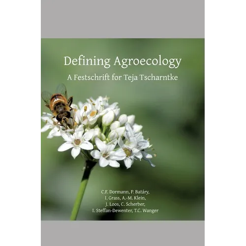 Defining Agroecology: A Festschrift for Teja Tscharntke