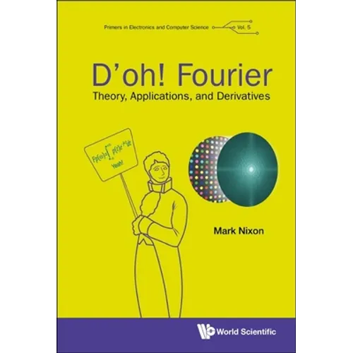 D'Oh! Fourier: Theory, Applications, and Derivatives