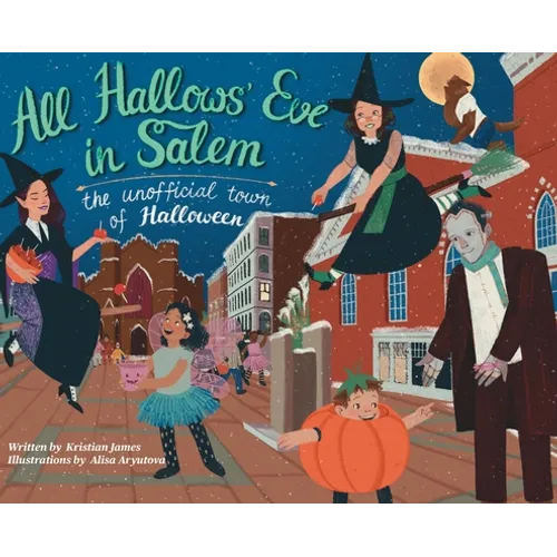All Hallows' Eve in Salem the Unofficial Town of Halloween