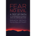 The Fear No Evil: A Test of Faith, a Courageous Church, and an Unfailing God