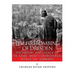 The Firebombing of Dresden: The History and Legacy of the Allies' Most Controversial Attack on Germany