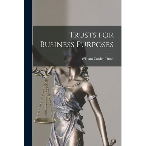 Trusts for Business Purposes