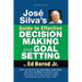 José Silva's Guide to Effective Decision Making and Goal Setting