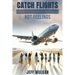 Catch Flights, Not Feelings