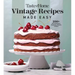Taste of Home Vintage Recipes Made Easy: 285 Retro Dishes and Baked Goods for Today's Cooks, Paperback, 320 Pages